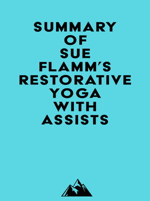 cover image of Summary of Sue Flamm's Restorative Yoga with Assists